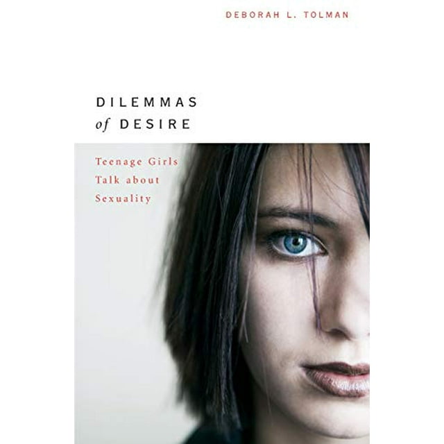 Dilemmas of Desire: les Adolescentes Parlent de Sexualité