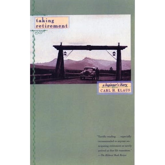 Pre-Owned Taking Retirement: A Beginner's Diary, 9780807072196, 0807072192, Paperback,