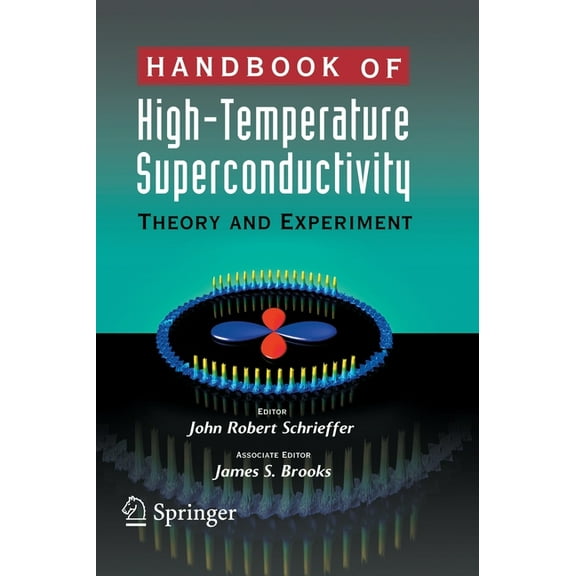 Handbook of High -Temperature Superconductivity: Theory and Experiment, (Hardcover)