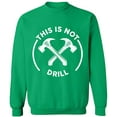 thumbnail image 2 of OXI Crewneck Sweatshirt - This is Not Drill, Basic Casual Sweatshirts for Men's and Women Fleece Sweatshirt Long Sleeve - Irish Green Large, 2 of 2