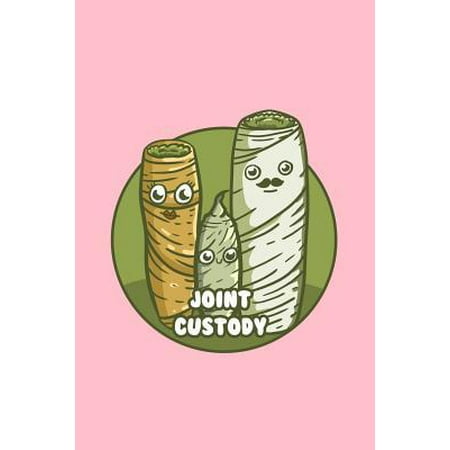 Joint Custody: Dot Grid Journal - Joint Custody Funny Weed Marijuana Cigarette Stoner Gift - Pink Dotted Diary, Planner, Gratitude, W