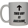 thumbnail image 3 of Funny Novelty Coffee Mug - This Guy Is Awesome Cup, Gift Idea for Dad, Men, Brother and Boyfriend, 11 Oz, White, 3 of 5