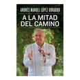 thumbnail image 1 of a La Mitad del Camino Planeta Andres Manuel Lopez Obrador, 1 of 3