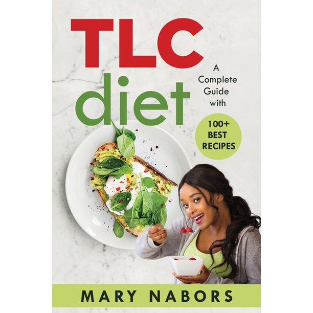 TLC Diet A Complete Guide with 100+ Best Recipes (Paperback