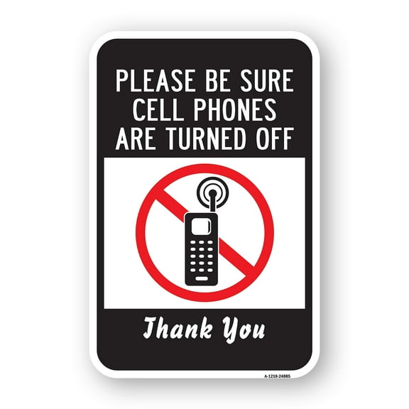 SignMission A-1824-24885 18 x 24 in. Aluminum Sign - Please Be Sure Cell Phones Are Turned Off Thank You