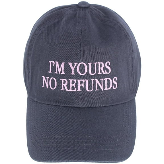 David & Young  I'm Yours No Refunds Embroidered Baseball Cap (Women)