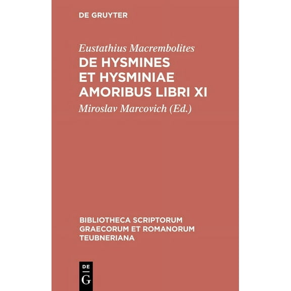 Bibliotheca Scriptorum Graecorum Et Roma de Hysmines Et Hysminiae Amoribus Libri XI, Book 1232, (Hardcover)