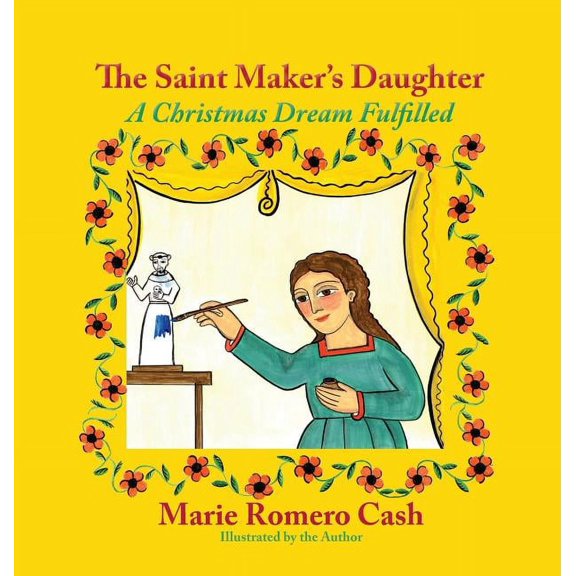 The Saint Maker's Daughter: A Christmas Dream Fulfilled, (Hardcover)