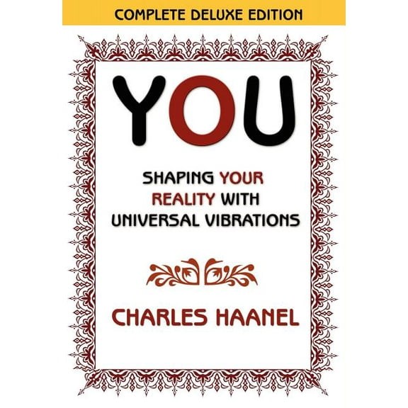 You Shaping Your Reality with Universal Vibrations by Charles Haanel, (Paperback)