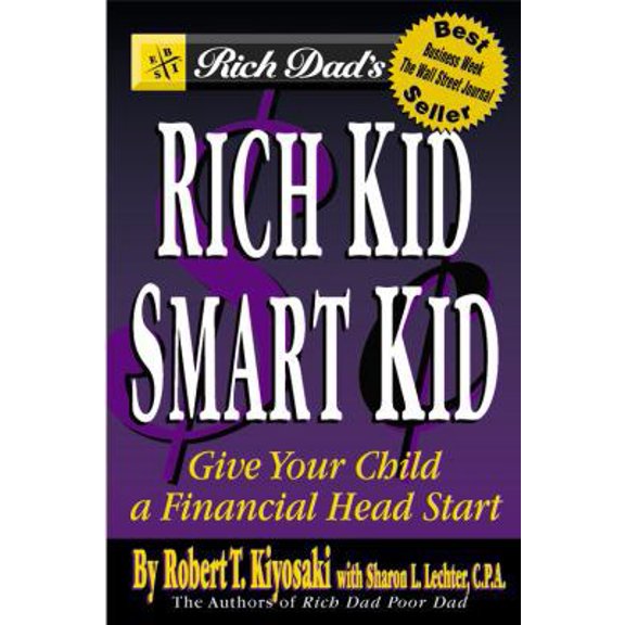 Pre-Owned Rich Dad's Rich Kid Smart Kid: Giving Your Child a Financial Head Start (Paperback) 0446677485 9780446677486