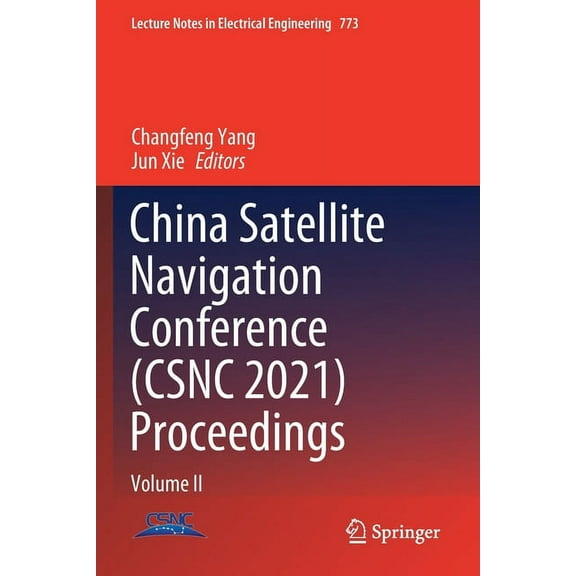 Lecture Notes in Electrical Engineering China Satellite Navigation Conference (Csnc 2021) Proceedings: Volume II, Book 773, (Paperback)