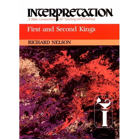 Interpretation: A Bible Commentary for Teaching & Preaching: First and Second Kings (Paperback)