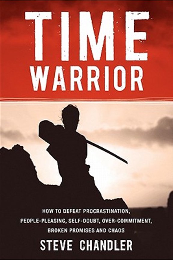 Pre-Owned Time Warrior: How to Defeat Procrastination, People-Pleasing, Self-Doubt, Over-Commitment, Broken Promises and Chaos (Paperback) 1600250378 9781600250378