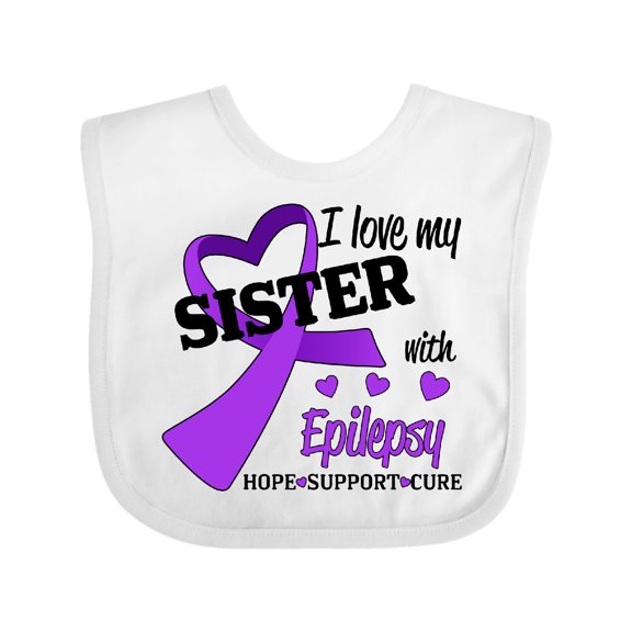 Inktastic I Love my Sister with Epilepsy Hope, Support, Cure Boys or Girls Baby Bib