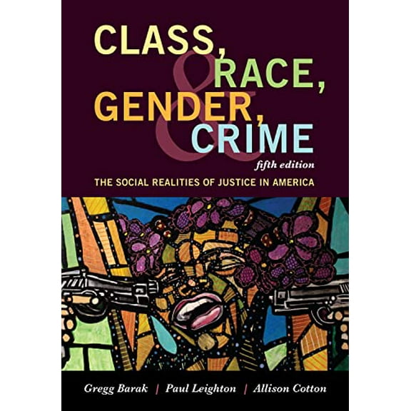 Pre-Owned Class, Race, Gender, and Crime: The Social Realities of Justice in America, 9781442268852, 1442268859, Paperback, 5 edition