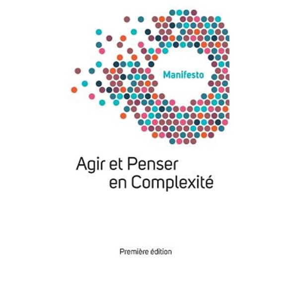 Manifesto Welcome Complexity: Agir Et Penser En Complexité (Paperback)