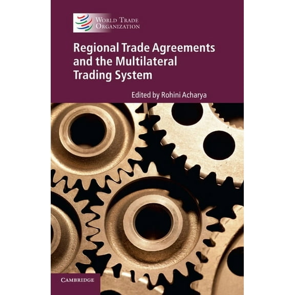 Regional Trade Agreements and the Multilateral Trading System, (Paperback)