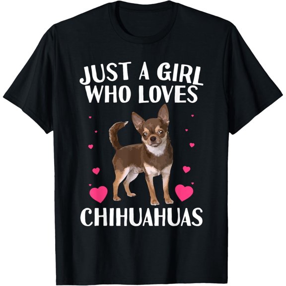 Funny Chihuahua Design For Girls Kids Women Chihuahua Lovers T-Shirt