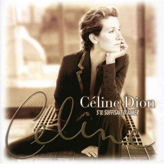 Celine Dion - S Il Suffisait D Aimer - Music & Performance - CD