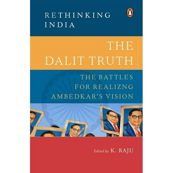 The Dalit Truth: The Battles for Realizing Ambedkar's Vision, (Hardcover)