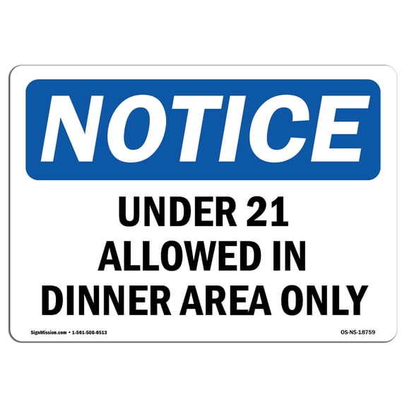 OSHA Notice Sign - Under 21 Allowed In Dining Area Only | Plastic Sign | Protect Your Business, Construction Site, Warehouse & Shop Area |  Made in the USA