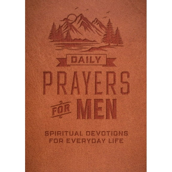 Daily Prayers for Men: Spiritual Devotions for Everyday Life, (Paperback)