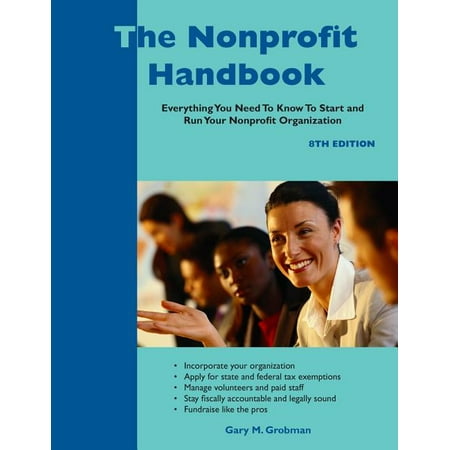 The Nonprofit Handbook : Everything You Need to Know to Start and Run Your Nonprofit (Best Place To Start A Nonprofit)