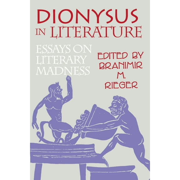 Dionysus in Literature : Essays on Literary Madness (Paperback)
