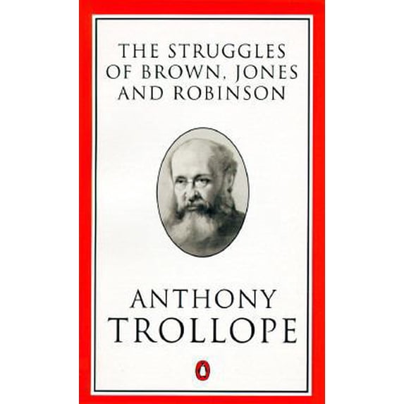 Pre-Owned The Struggles of Brown, Jones and Robinson, by One of the Firm (Trollope, Penguin) (Paperback) 0140438130 9780140438130
