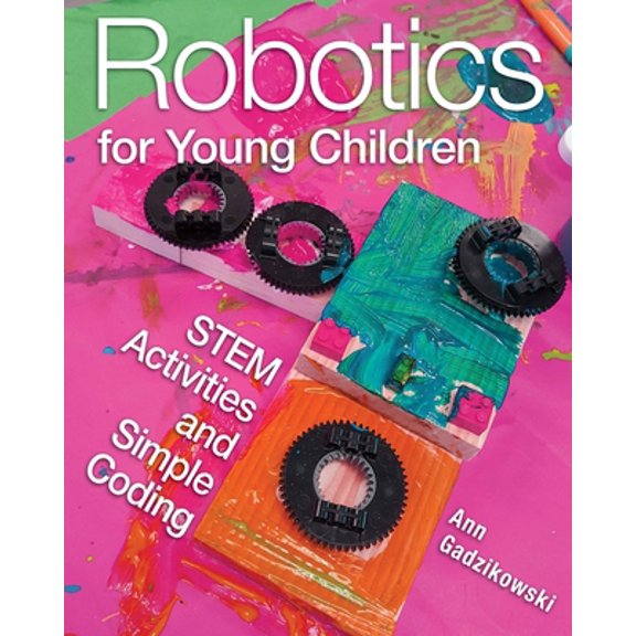 Pre-Owned Robotics for Young Children: Stem Activities and Simple Coding (Paperback) 1605545449 9781605545448