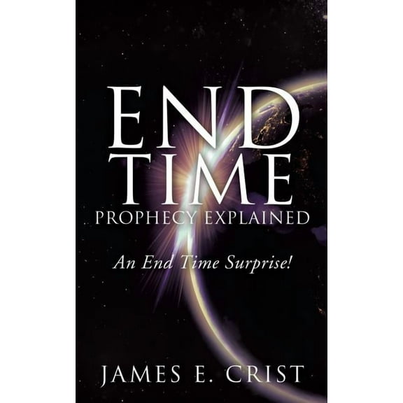 End Time Prophecy Explained, (Paperback)