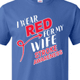 thumbnail image 4 of Inktastic I Wear Red for My Wife- Stroke Awareness T-Shirt, 4 of 5