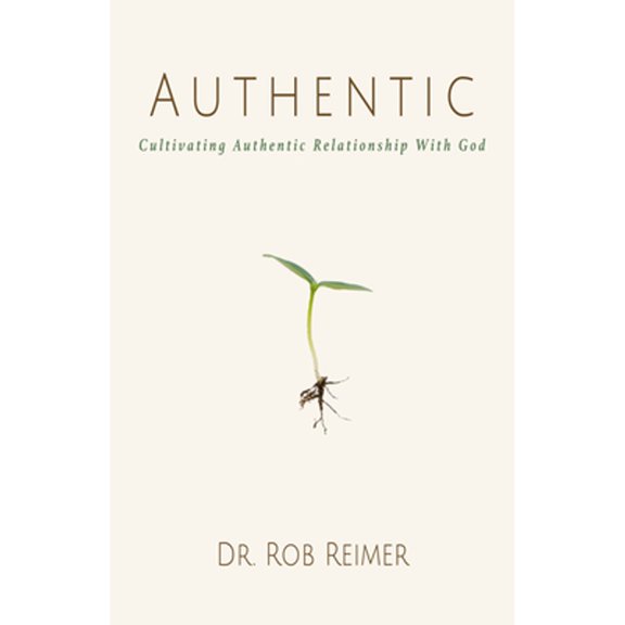 Pre-Owned Authentic: Cultivating Authentic Relationship with God (Paperback) 1956370501 9781956370508