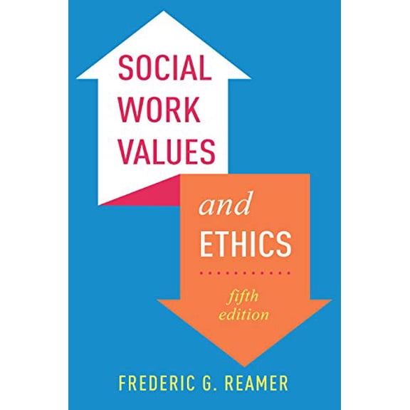 Pre-Owned Social Work Values and Ethics (Paperback) 0231188293 9780231188296