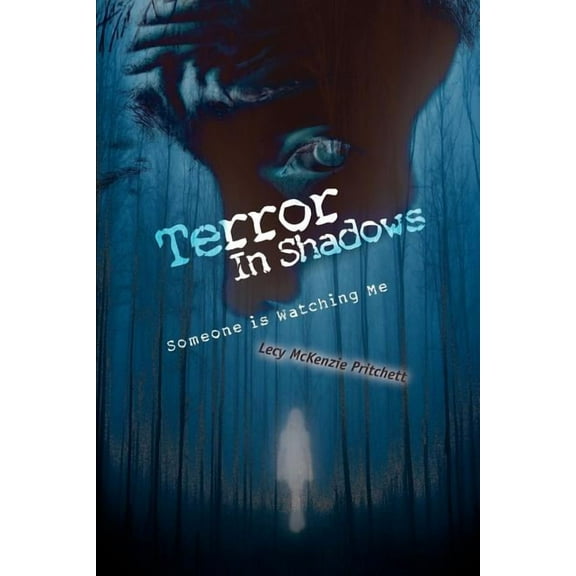 Terror in Shadows : Someone Is Watching Me