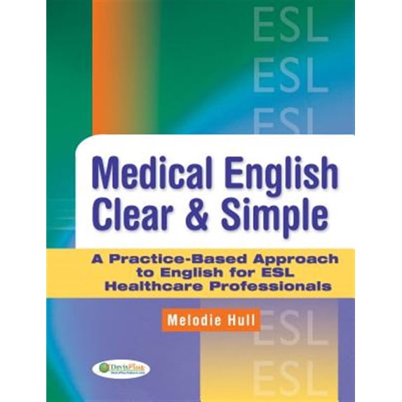 Pre-Owned Medical English Clear & Simple: A Practice-Based Approach to English for ESL Healthcare Professionals Paperback