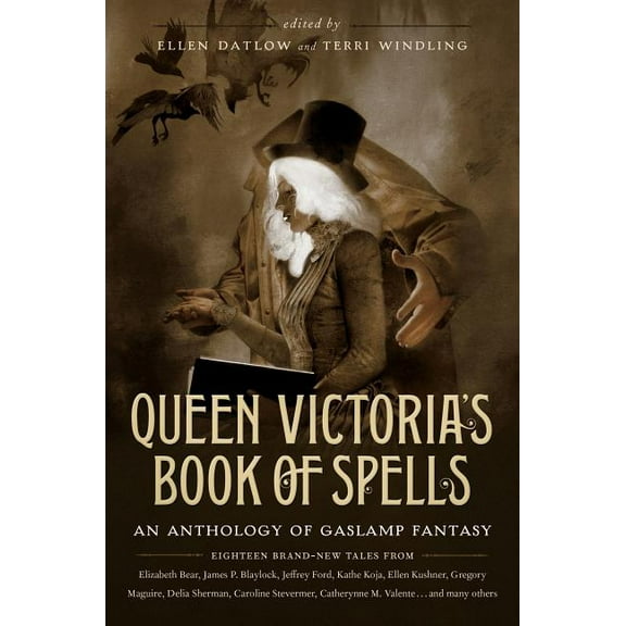 Queen Victoria's Book of Spells: An Anthology of Gaslamp Fantasy, (Paperback)
