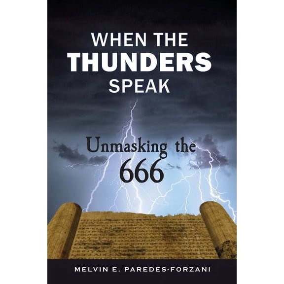 When the Thunders Speak: Unmasking the 666, (Paperback)