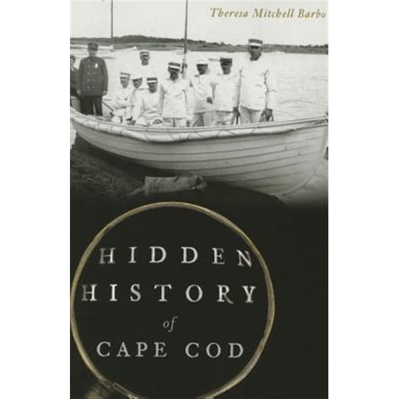 Pre-Owned Hidden History of Cape Cod (Paperback) 1626197105 9781626197107