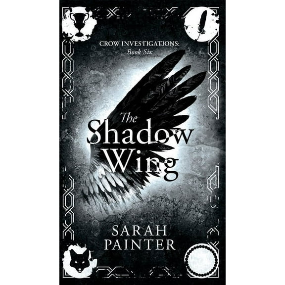 Crow Investigations The Shadow Wing, Book 6, (Hardcover)