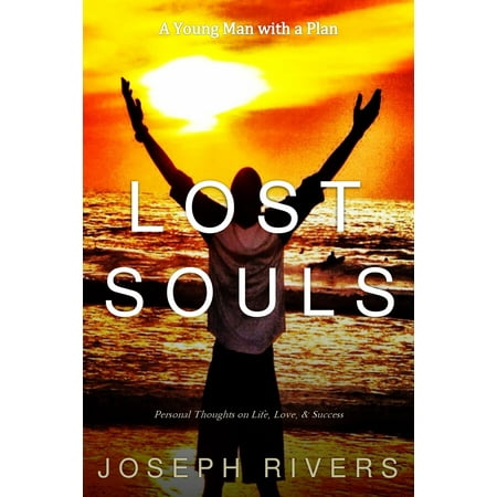 Lost Souls: Personal Thoughts on Life, Love, & Success - (Best Thoughts On Love And Life)