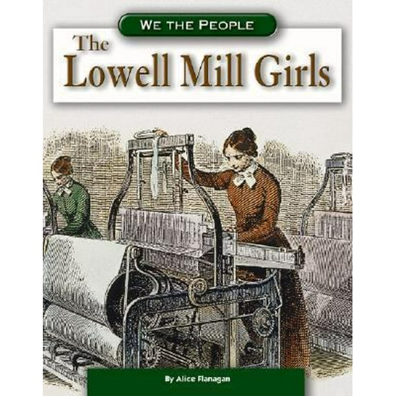 Pre-Owned Lowell Mill Girls, The (Paperback) 075651262X 9780756512620
