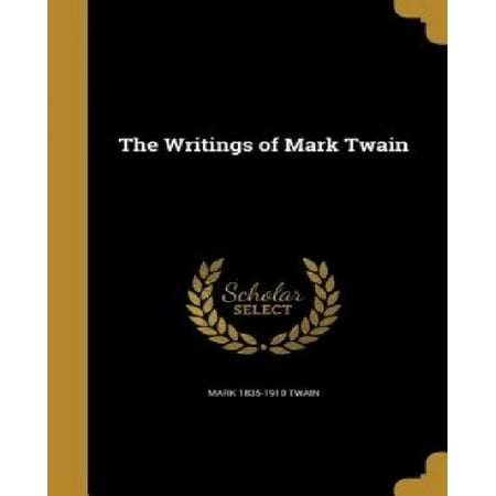 the writings of mark twain the writings of mark twain