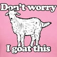 thumbnail image 3 of CafePress - Don't Worry I Goat This Women's Dark T Shirt - Women's Traditional Fit Dark T-Shirt, 3 of 4