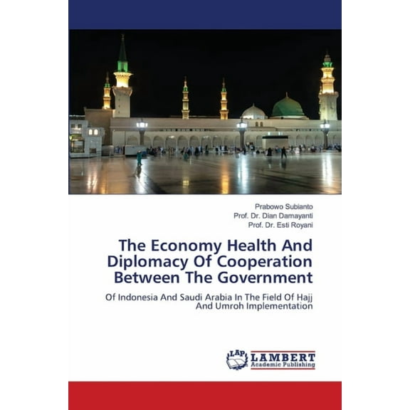 The Economy Health And Diplomacy Of Cooperation Between The Government, (Paperback)