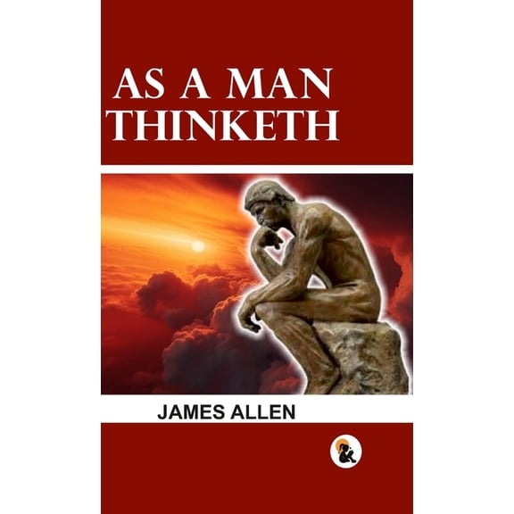 As a man Thinketh - HB, (Hardcover)