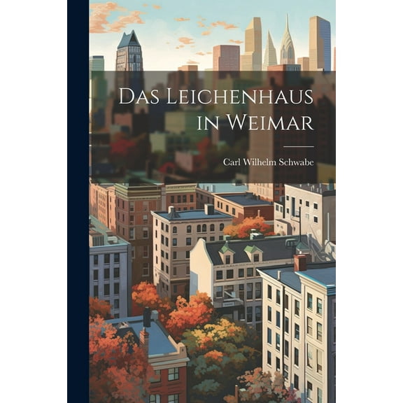 Das Leichenhaus in Weimar (Paperback)