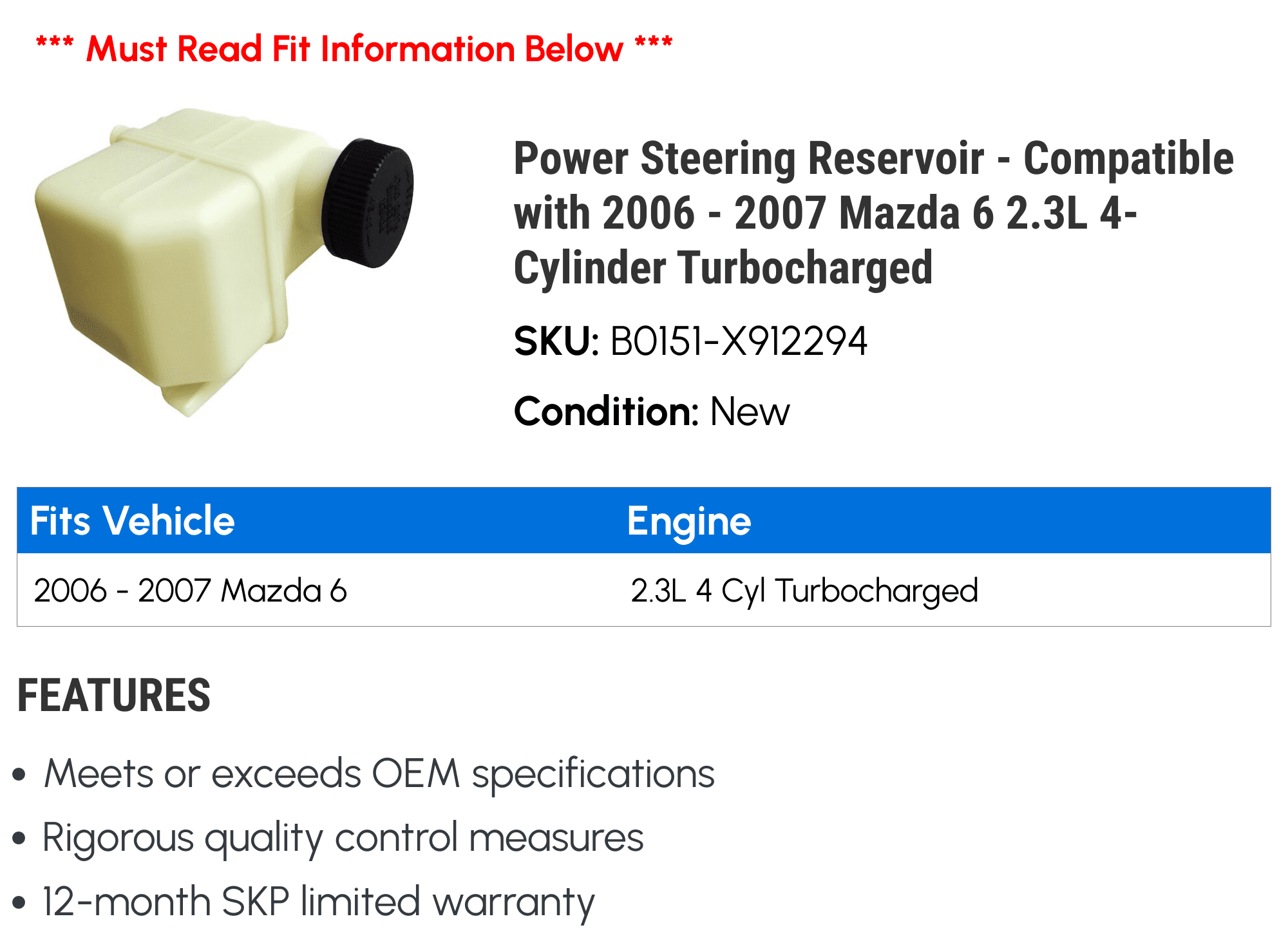 Power Steering Reservoir - Compatible with 2006 - 2007 Mazda 6 2.3L 4-Cylinder Turbocharged