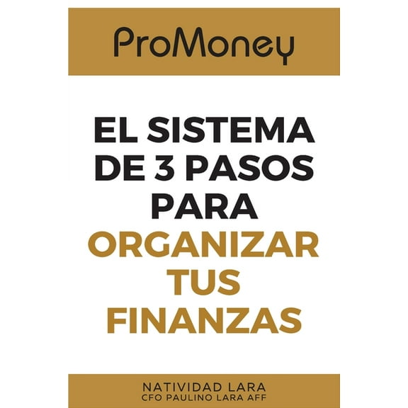 ProMoney: El Sistema de 3 Pasos para Organizar tus Finanzas