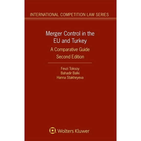 Merger Control in the EU and Turkey: A Comparative Guide, (Hardcover)